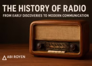 The History of Radio: From Early Discoveries to Modern Communication