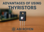 Advantages of Using Thyristors in Modern Electronics