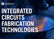 Integrated Circuits Fabrication Technologies: A Comprehensive Guide