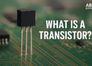 What is a Transistor? A Complete Guide to the Heart of Modern Electronics