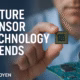 Future Sensor Technology Trends: Innovations Shaping the Next Generation of Smart Systems